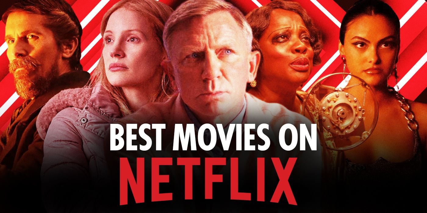 41 of the Best Movies on Netflix You Should Stream Right Now