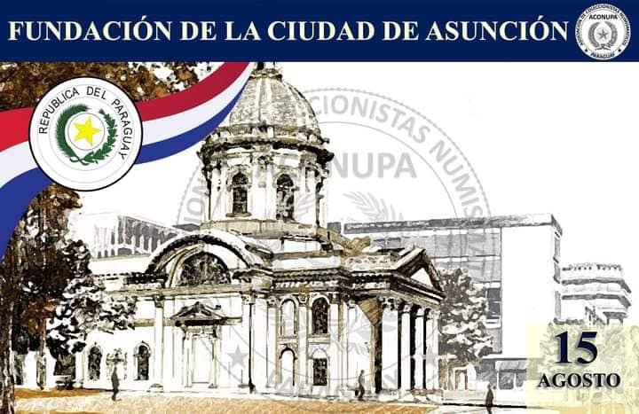 La fundación de la ciudad de Asunción y su relación con Argentina Argentina