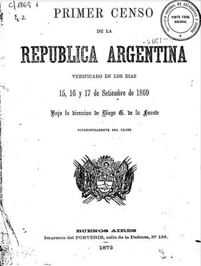 El Primer Censo Nacional de 1869 Fundando las Bases de la Estadística en Argentina Argentina
