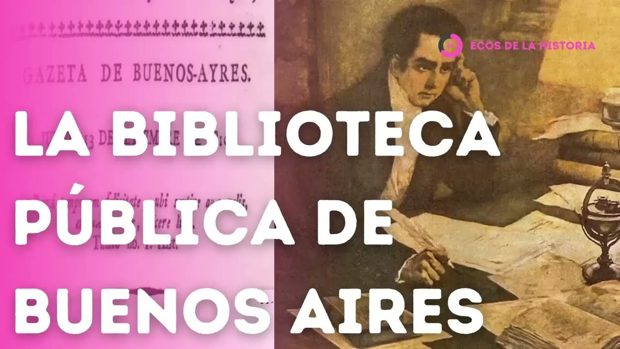 El nacimiento de la primera biblioteca pública de Buenos Aires Argentina