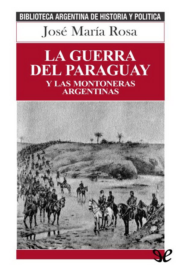 La Guerra del Paraguay y el papel de los voluntarios argentinos de 1865 Argentina