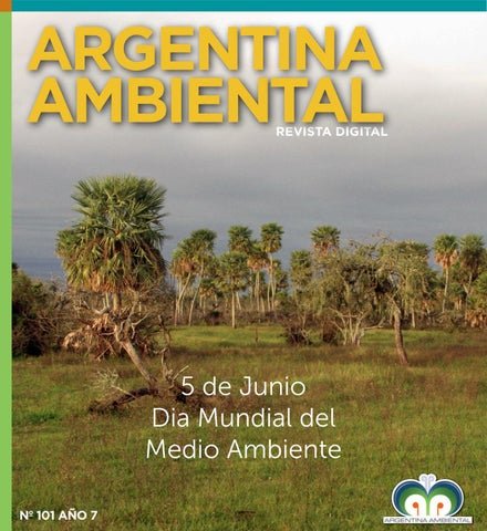 El Día Internacional del Medio Ambiente y su conexión con la lucha ambiental en Argentina Argentina