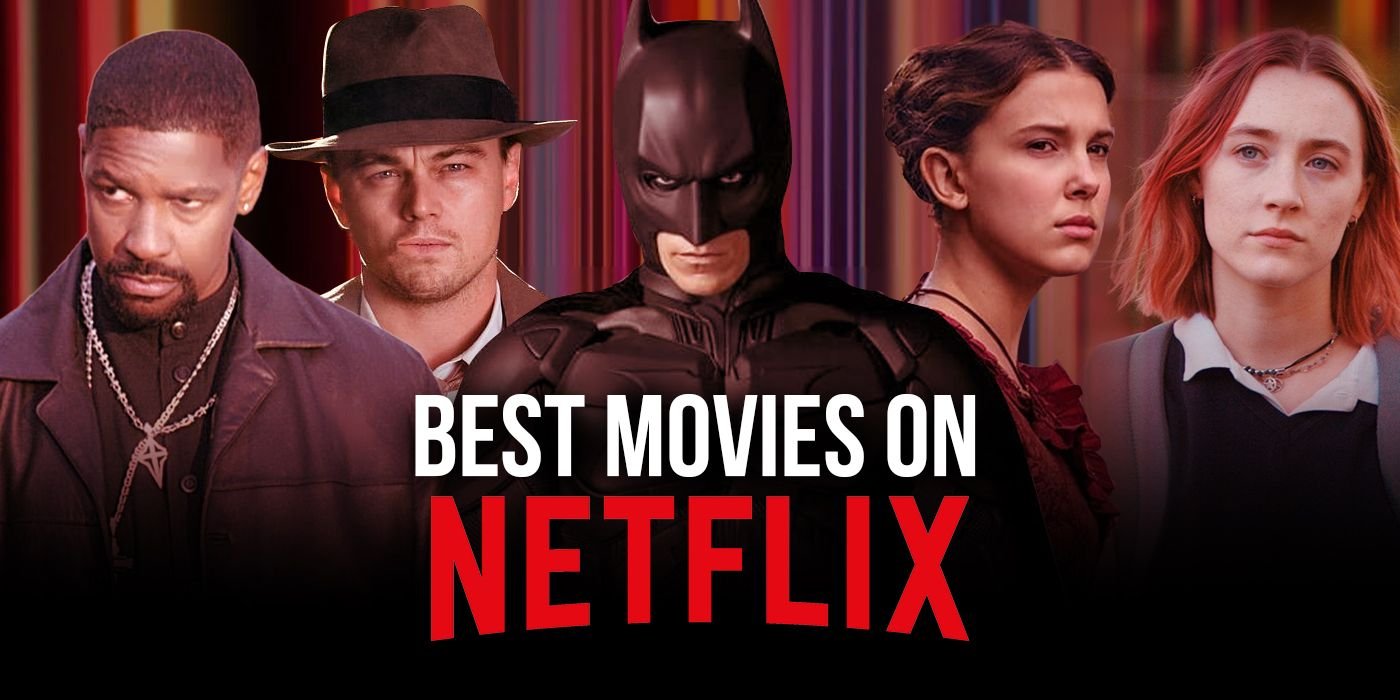 The 44 Best Movies on Netflix Right Now (May 2025)