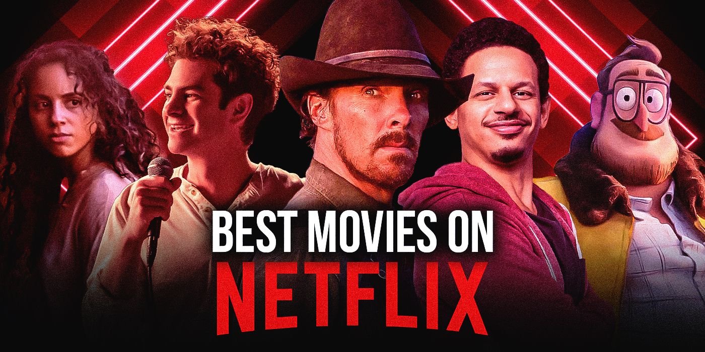 The 46 Best Movies on Netflix Right Now (June 2025)