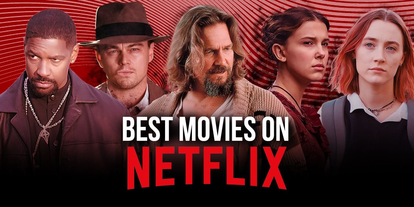 The 46 Best Movies on Netflix Right Now (June 2025)