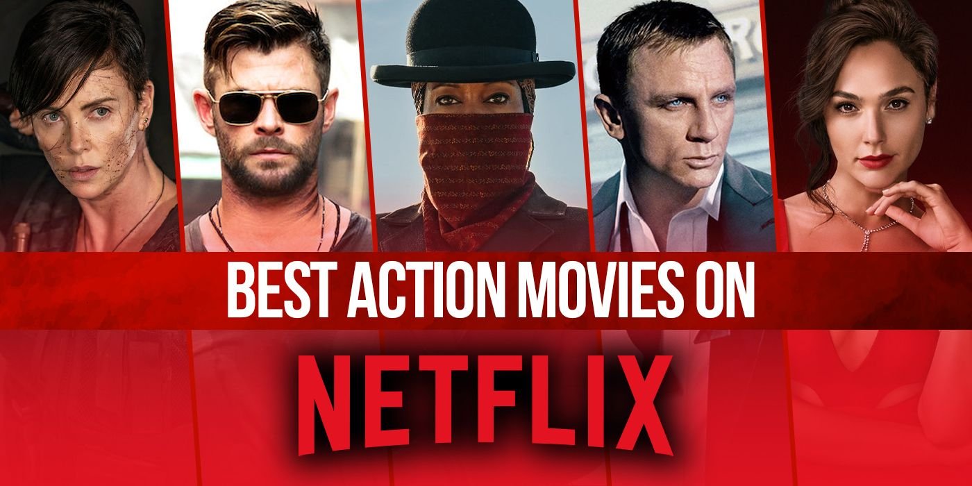 The best action movies on Netflix right now