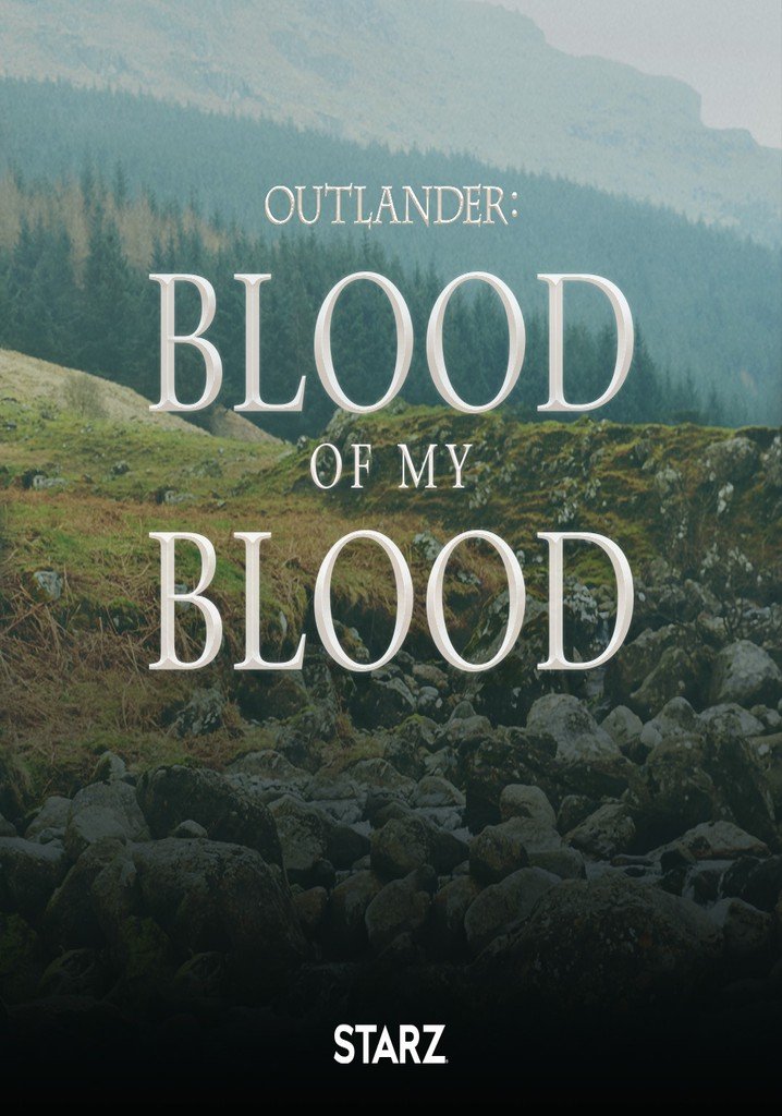Stream It Or Skip It: ‘Outlander: Blood Of My Blood’ On Starz, A Prequel Series About The Time-Spanning Romances Of Claire And Jamie’s Parents
